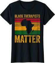 Black Therapists Matter Shirt African American Black History T-Shirt