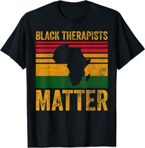 Black Therapists Matter Shirt African American Black History T-Shirt