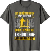 Herren Gerüstbau Beruf Gerüstbauer Spruch Handwerker Papa Vatertag T-Shirt