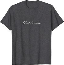 C'est la Vino - Wein. Das ist das Leben. Spruch zur Party T-Shirt