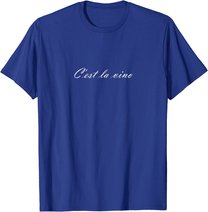 C'est la Vino - Wein. Das ist das Leben. Spruch zur Party T-Shirt