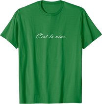 C'est la Vino - Wein. Das ist das Leben. Spruch zur Party T-Shirt