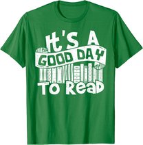 It's A Good Day To Read - Lesen T-Shirt