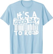 It's A Good Day To Read - Lesen T-Shirt