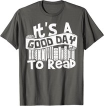 It's A Good Day To Read - Lesen T-Shirt