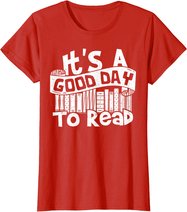 It's A Good Day To Read - Lesen T-Shirt