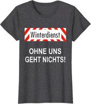 Winterdienst Chausseewärter Straßenwärter Geschenk T-Shirt