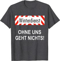 Winterdienst Chausseewärter Straßenwärter Geschenk T-Shirt