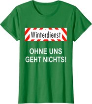 Winterdienst Chausseewärter Straßenwärter Geschenk T-Shirt