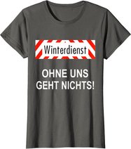 Winterdienst Chausseewärter Straßenwärter Geschenk T-Shirt