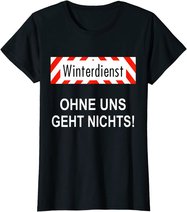 Winterdienst Chausseewärter Straßenwärter Geschenk T-Shirt