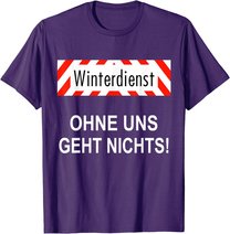 Winterdienst Chausseewärter Straßenwärter Geschenk T-Shirt