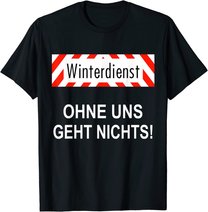 Winterdienst Chausseewärter Straßenwärter Geschenk T-Shirt