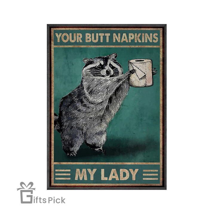 Your Butt Napkins My Lady Paper Poster Prints Cute Picture for Raccoon Poster Funny Toilet Modern Decoration Unframed