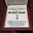 To My Better Half | Alluring Beauty Necklace