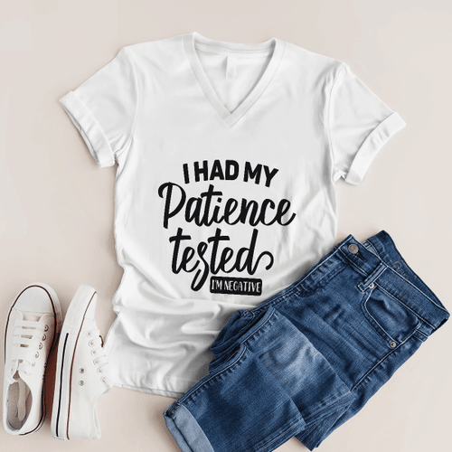 I Had My Patience Tested I'M Negative Funny Gift Shirt
