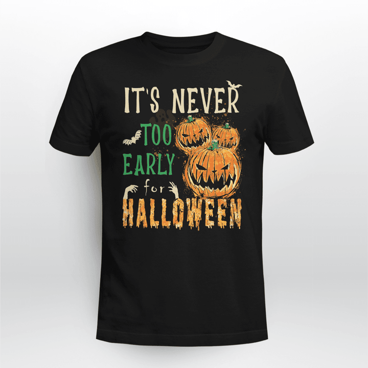 It's Never Too Halloween Tshirt