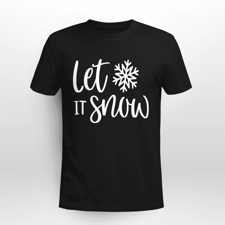 Let it Snow Christmas Gift Shirt