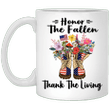 Honor The Fallen Thank The Living America Mug - Awesome Tee Fashion