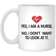 Heartbeat Yes I Am A Nurse No I Don�t Want To Look At It Mug - Awesome Tee Fashion