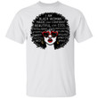 I Am Black Woman Queen African American History Month Pride Shirt - Awesome Tee Fashion