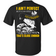 I ain&#039;t perfect but i can still go fishing for an old man that&#039;s close enough shirt - Awesome Tee Fashion