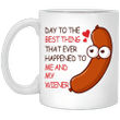Happy Valentine�s Day To The Best Thing That Ever Happened To Me And My Wiener Funny Valentine Ceramic Coffee Mug - Awesome Tee Fashion