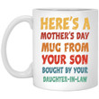 Here&#039;s a Mother&#039;s Day Mug From Your Son Bought By Your Daughter-In-Law Mug Gift For Mug, Travel Mug, Water Bottle - Awesome Tee Fashion