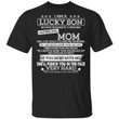I Am Lucky Son I Was Raised By A Freaking Awesome Mom She&#039;s A Bit Crazy And Scares Me Sometimes Shirt - Awesome Tee Fashion