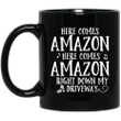 Here comes Amazon here comes Amazon right down my drive way Mug - Awesome Tee Fashion