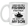 I Asked God For A Fishing Partner He Sent Me My Son Funny Mug - Awesome Tee Fashion