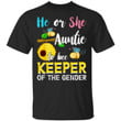 He Or She Auntie To Bee Keeper Of The Gender Reveal Announcemen Shirt - Awesome Tee Fashion