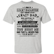 I Am A Lucky Daughter I Have A Crazy Dad Who Happens To Cuss A Lot He Was Born In March Birthday Shirts - Awesome Tee Fashion