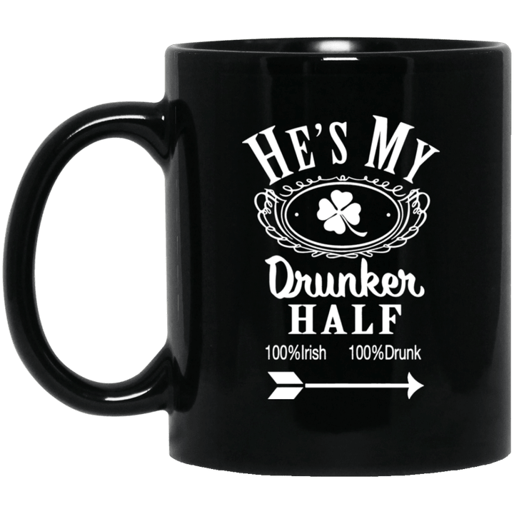 Hes My Drunker Half Funny St Patricks Day Drinking Mug - Awesome Tee Fashion