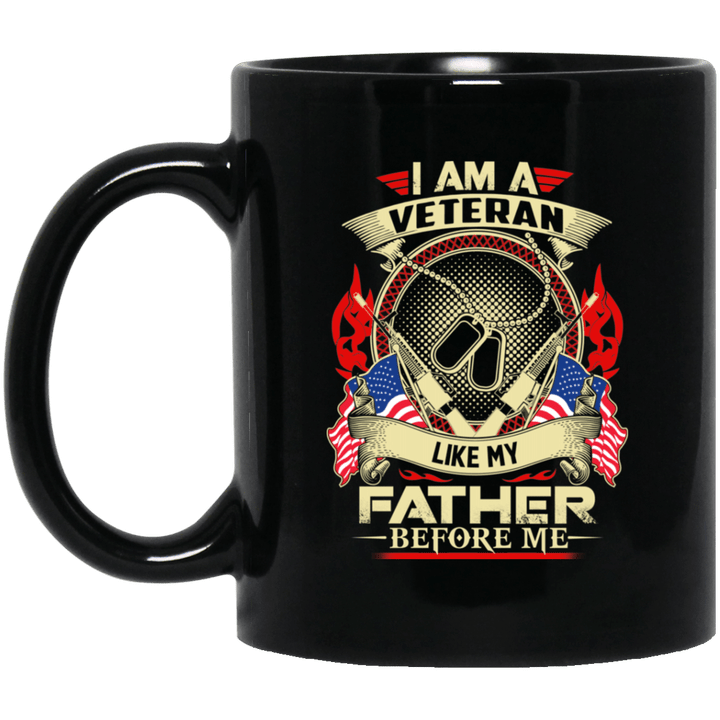 I Am A Veteran Like My Father Before Me Mug - Awesome Tee Fashion