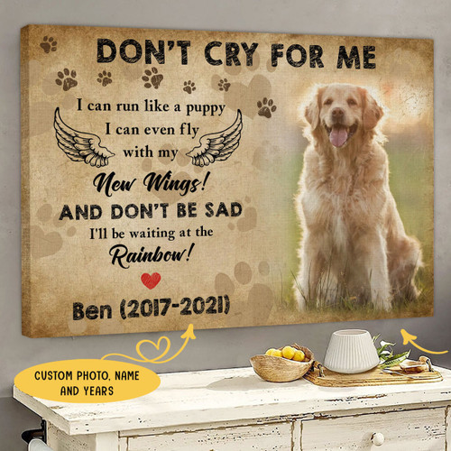 Don't Cry For Me Don't Be Sad Personalized Pet Memorial Poster, Canvas