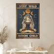 Stay wild moon child poster