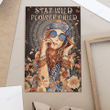 Stay wild flower child hippie girl poster