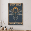 Stay wild moon child dragonfly poster