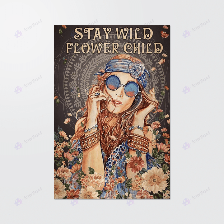 Stay wild flower child hippie girl poster