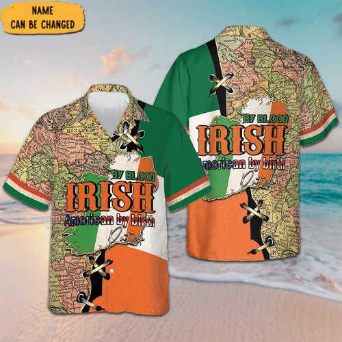 Customized Irish By Blood American By Birth Hawaiian Shirt Patriotic Button Down Shirt Men's