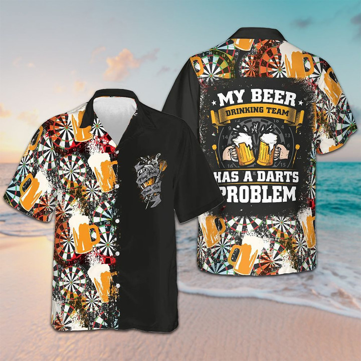 My Beer Drinking Team Has A Darts Problem Hawaiian Shirt Darts Player Beer Button Up Shirt