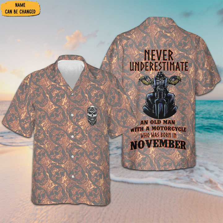 Custom Never Underestimate An Old Man With A Motorcycle Hawaiian Shirt November Birthday Gifts