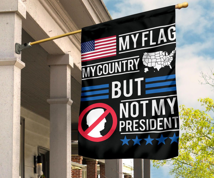 Biden Not My President Flag My Flag My Country But Not My President Flag Front Door Decor