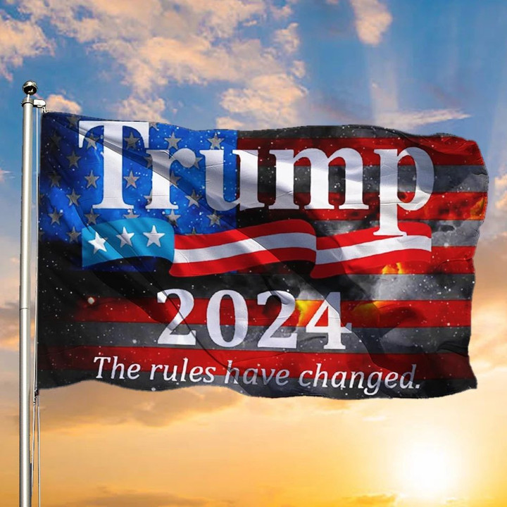Trump 2024 Flag Made In USA Trump Flag The Rules Have Changed Trump 2024 Merchandise