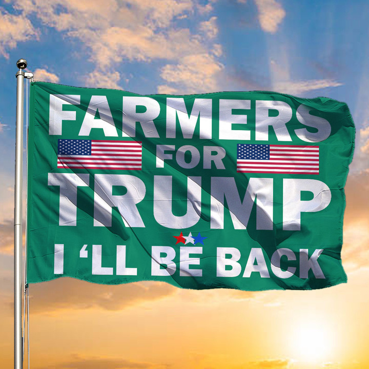 Farmers For Trump Flag 2024 I'll Be Back Support Donald Trump 2024 For President Political Merch