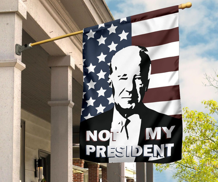 Biden Is Not My President Flag For Yard Decor Joe Biden Will Never Be My President