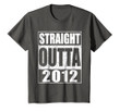 Kids Straight Outta 2012 T-Shirt 7th Birthday Gift Shirt