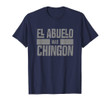 Mens El Abuelo Mas Chingon Spanish Grandpa T Shirt
