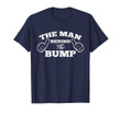 Mens The Man Behind The Bump Fathers Expecting T-Shirt